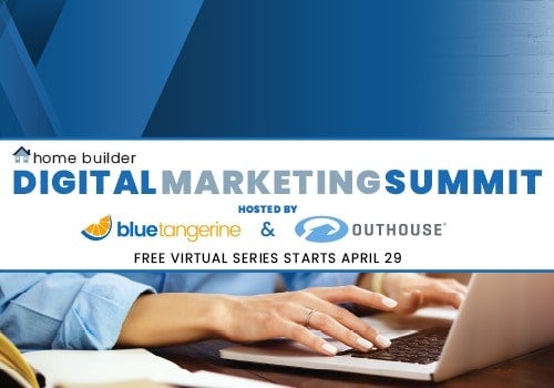 - Home Builder Digital Marketing SummitSummit Spring 2021