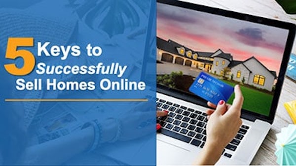 5 Keys to Successfully Sell Homes Online