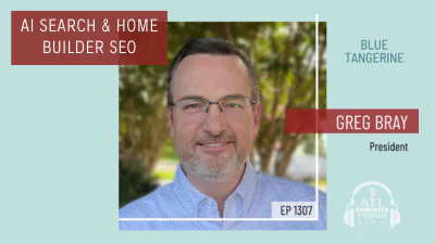 AI Search and Home Builder SEO: Greg Bray on the Atlanta Real Estate Forum Radio